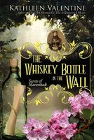 The Whiskey Bottle in the Wall