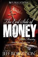 The Evil Side of Money