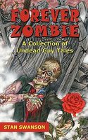 Forever Zombie: A Collection of Undead Guy Tales