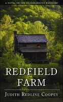 Redfield Farm: A Novel of the Underground Railroad