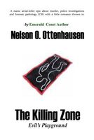 Cover of The Killing Zone; Evil's Playground by Nelson O. Ottenhausen