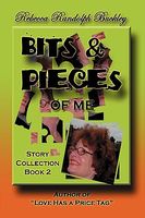 Cover of Bits & Pieces of Me by Rebecca Buckley