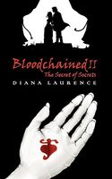 Cover of Bloodchained II: The Secret of Secrets by Diana Laurence