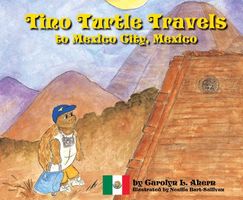 Tino Turtle Travels to Mexico City, Mexico