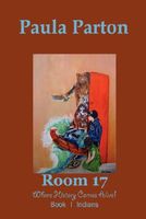 Room 17 "Where History Comes Alive!" Book I-Indians