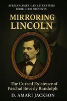 Cover of Mirroring Lincoln by D. Amari Jackson