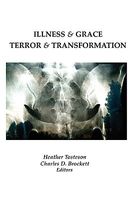 Cover of Illness & Grace, Terror & Transformation by Heather Tosteson