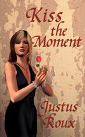 Kiss the Moment book cover
