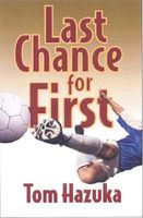 Cover of Last Chance for First by Tom Hazuka
