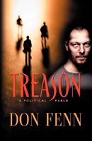 Cover of Treason: A Political Fable by Don Fenn