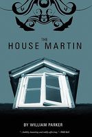 Cover of The House Martin by William Parker