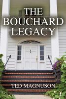 Cover of The Bouchard Legacy by Ted Magnuson