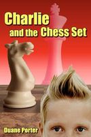 Cover of Charlie and the Chess Set by Duane Porter