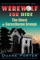 Cover of The Ghost of Goresthorpe Grange by Duane Porter