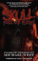 Cover of Skull Full of Kisses by Michael West