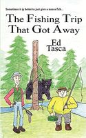 Cover of The Fishing Trip That Got Away by Ed Tasca