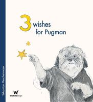 3 Wishes for Pugman