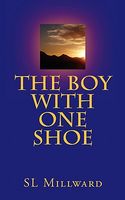 Cover of The Boy with One Shoe by S.L. Millward