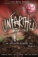 Unearthed: The Speculative Elements, Volume 3