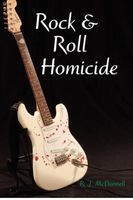 Cover of Rock & Roll Homicide by R.J. McDonnell