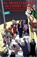 Cover of The Monsters Meet on Court Street: And Other Tales of Supernatural Law by Batton Lash