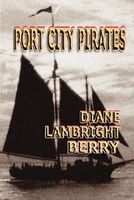 Cover of Port City Pirates by Diane Lambright Berry