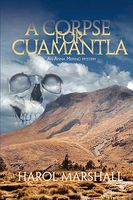 Cover of A Corpse for Cuamantla by Harol Marshall