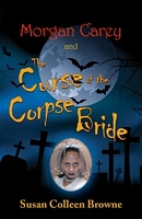 Morgan Carey and The Curse of the Corpse Bride