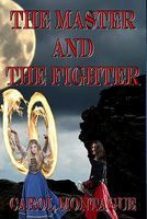 Cover of The Master and the Fighter by Carol Montague