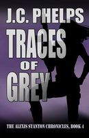 Cover of Traces of Grey by J.C. Phelps