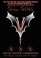 Cover of V Xxx Special Edition Compendium The Vampire Vignettes I-Iii by G.L. Giles