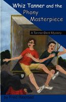 Whiz Tanner and the Phony Masterpiece
