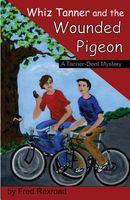Whiz Tanner and the Wounded Pigeon