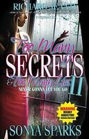 Too Many Secrets and Too Many Lies II: Never Gonna Let You Go