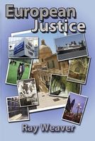 Cover of European Justice by Ray Weaver