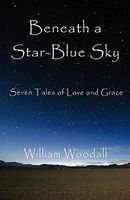 Cover of Beneath a Star-Blue Sky by William Angelo Woodall