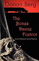 Cover of The Bones Dance Foxtrot by Donan Berg