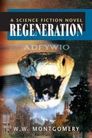 Cover of Regeneration by Waldo W. Montgomery Jr.