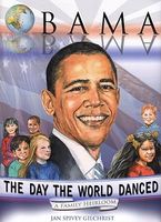 Obama: The Day the World Danced: A Family Heirloom