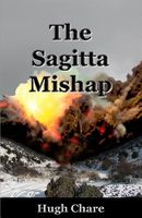 Cover of The Sagitta Mishap by Hugh B. Chare