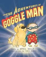 The Adventures of Goggle Man