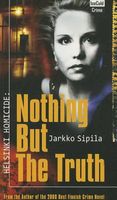 Cover of Nothing But the Truth by Jarkko Sipila