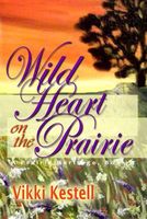 Wild Heart on the Prairie