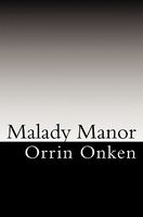 Cover of Malady Manor by Orrin Onken