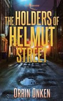 Cover of The Holders of Helmut Street by Orrin Onken
