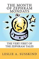 Cover of The Month of Zephram Mondays by Leslie A. Susskind