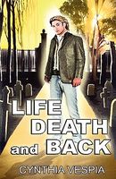 Life, Death, and Back