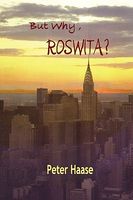 Cover of But Why, Roswita by Peter Haase