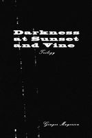 Cover of Darkness at Sunset and Vine Trilogy by Ginger Mayerson