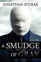 Cover of A Smudge of Gray by Jonathan Sturak